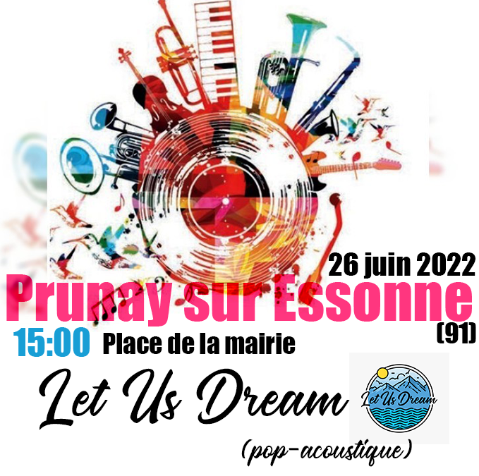 Let Us Dream - Prunay-sur-Essonne